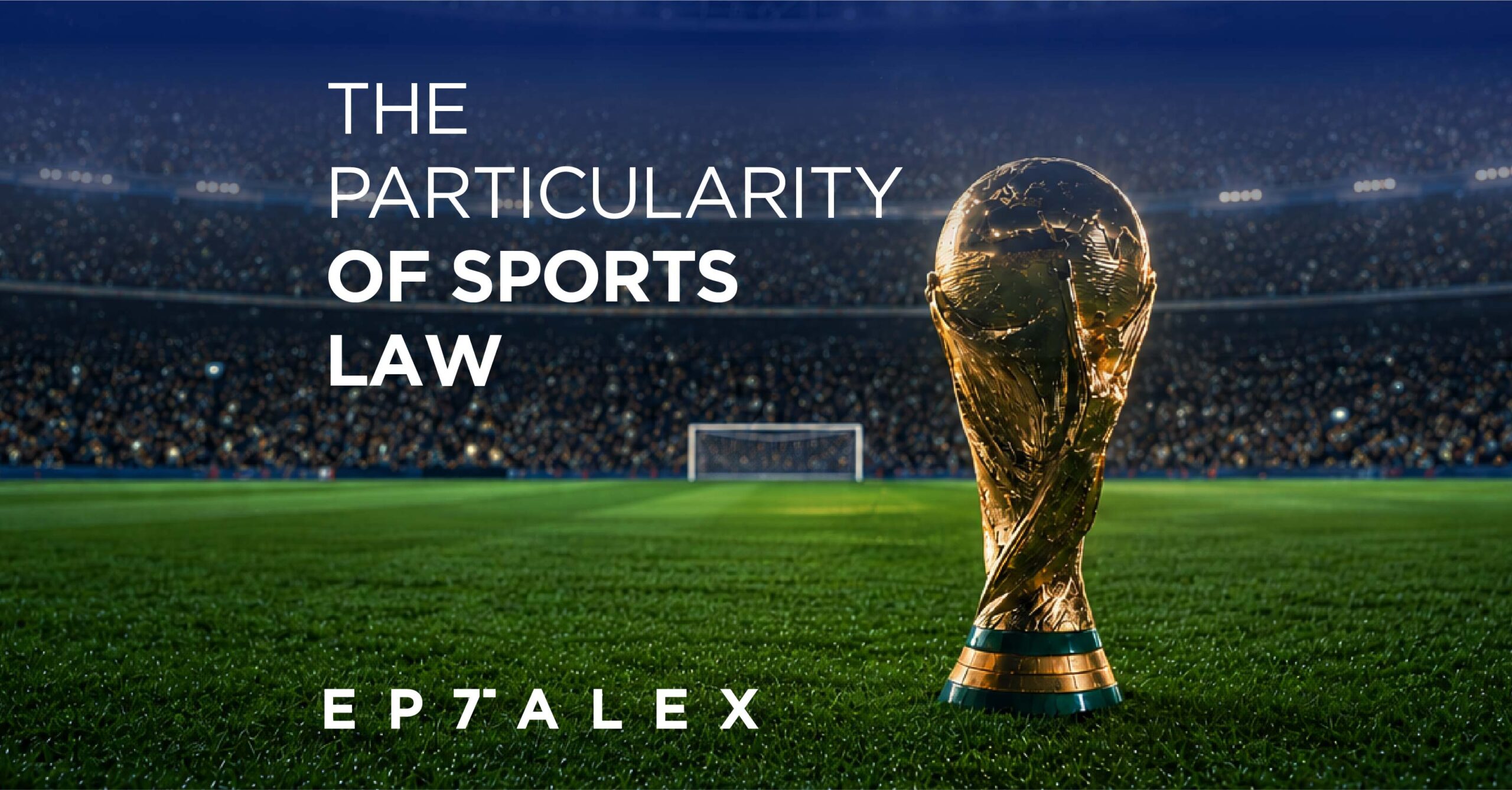 The Particularity of Sports Law